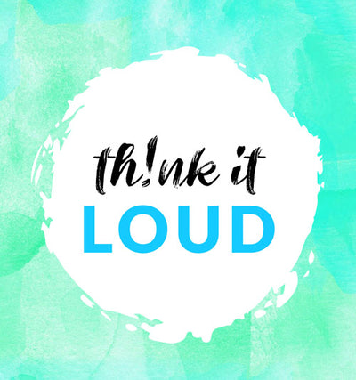Think It Loud