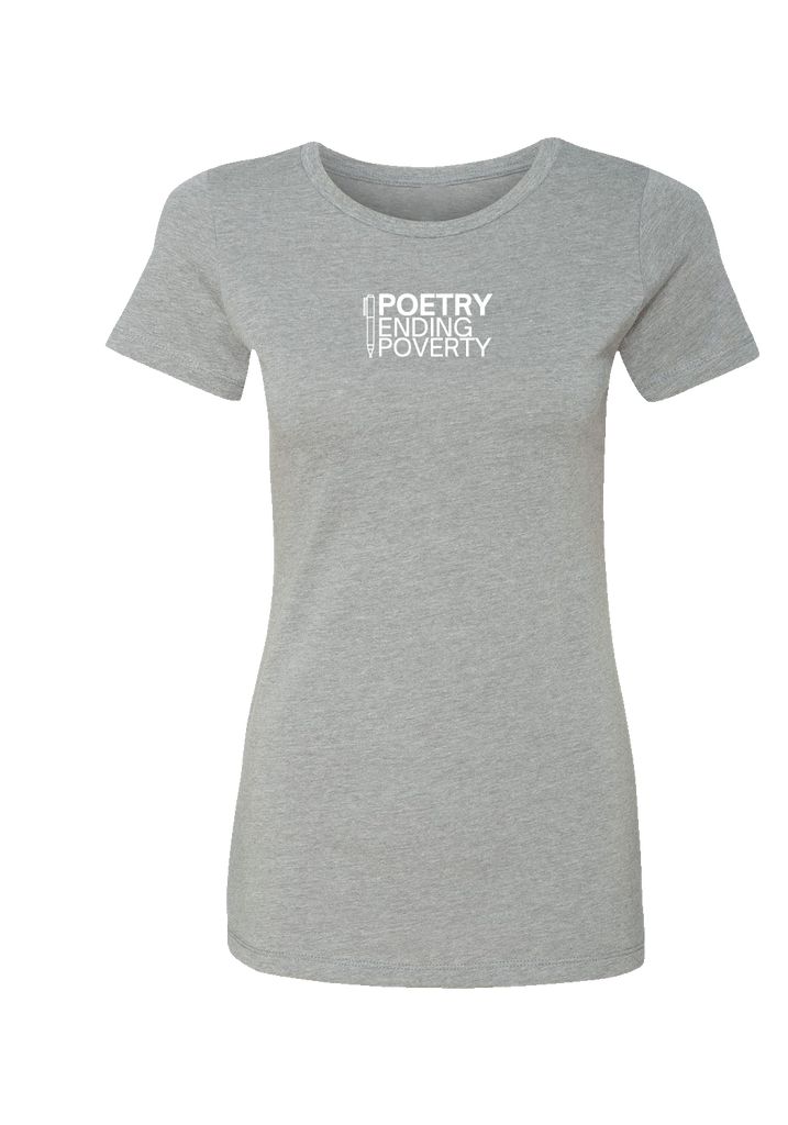 Poetry Ending Poverty women's t-shirt (gray) - front